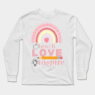 Teacher teach love inspire teacher life Long Sleeve T-Shirt